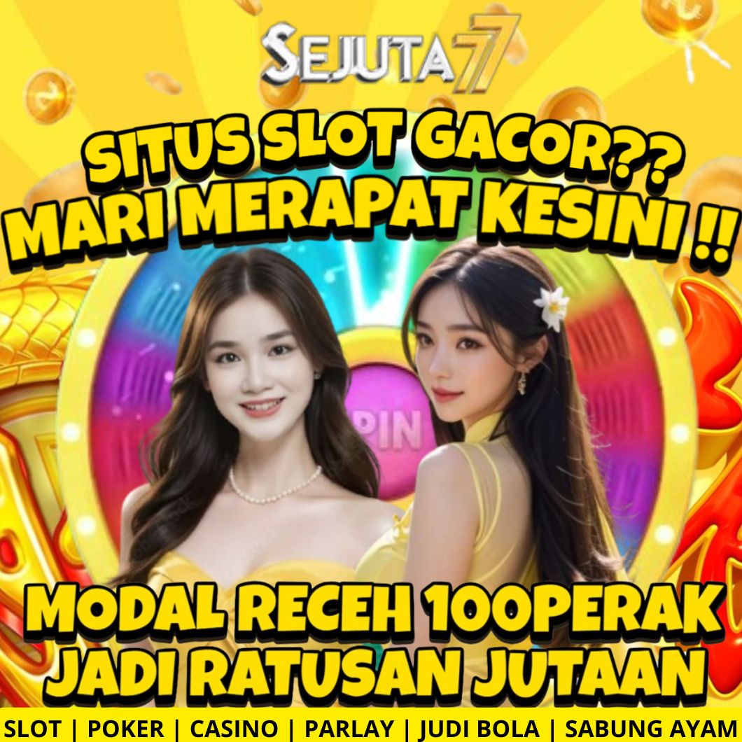 SEJUTA77: Link Slot Online Hari Ini Serta Link Slot Gacor Terbaru